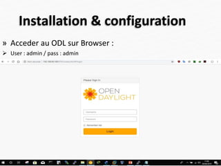 Installation & configuration
» Acceder au ODL sur Browser :
 User : admin / pass : admin
48
 