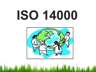 ISO 14000

 