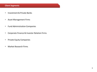 Ranked as top 50 best managed services companies in the world by Data monitor (ranked 20th, top 1 percentile amongst 2751 companies) in 2010Services SnapshotResearch &Analytics