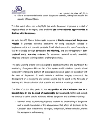 Last Updated: October 14th, 2019
3
4. Efforts to commercialise the use of Sargassum seaweed, taking into account the
capac...