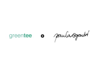 Álbum - Greentee + Paula Sgarbi