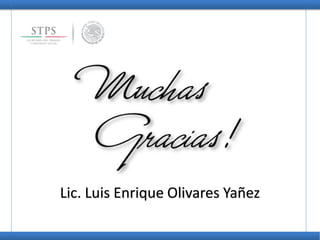 Lic. Luis Enrique Olivares Yañez
 