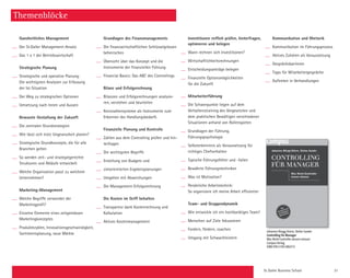 St. Galler Business School 31
Themenblöcke
Ganzheitliches Management
Der St.Galler Management-Ansatz
Das 1 x 1 der Betriebswirtschaft
Strategische Planung
Strategische und operative Planung:
Die wichtigsten Analysen zur Erfassung
der Ist-Situation
Der Weg zu strategischen Optionen
Umsetzung nach Innen und Aussen
Bewusste Gestaltung der Zukunft
Die zentralen Grundstrategien
Wie lässt sich trotz Ungewissheit planen?
Strategische Grundkonzepte, die für alle
Branchen gelten
So werden zeit- und strategiegerechte
Strukturen und Abläufe entwickelt
Welche Organisation passt zu welchem
Unternehmen?
Marketing-Management
Welche Begriffe verwendet der
Marketingprofi?
Einzelne Elemente eines zeitgemässen
Marketingkonzeptes
Produktezyklen, Innovationsgeschwindigkeit,
Sortimentsplanung, neue Märkte
Grundlagen des Finanzmanagements
Die finanzwirtschaftlichen Schlüsselgrössen
beherrschen
Übersicht über das Konzept und die
Instrumente der finanziellen Führung
Financial Basics: Das ABC des Controllings
Bilanz und Erfolgsrechnung
Bilanzen und Erfolgsrechnungen analysie-
ren, verstehen und beurteilen
Kennzahlensysteme als Instrumente zum
Erkennen des Handlungsbedarfs
Finanzielle Planung und Kontrolle
Zahlen aus dem Controlling prüfen und hin-
terfragen
Die wichtigsten Begriffe
Erstellung von Budgets und
zielorientierten Ergebnisplanungen
Umgehen mit Abweichungen
Die Management-Erfolgsrechnung
Die Kosten im Griff behalten
Transparenz dank Kostenrechnung und
Kalkulation
Aktives Kostenmanagement
Investitionen reiflich prüfen, hinterfragen,
optimieren und belegen
Wann rechnen sich Investitionen?
Wirtschaftlichkeitsrechnungen
Entscheidungsanträge belegen
Finanzielle Optionsmöglichkeiten
für die Zukunft
Mitarbeiterführung
Die Schwerpunkte liegen auf dem
Verhaltenstraining des Vorgesetzten und
dem praktischen Bewältigen verschiedener
Situationen anhand von Rollenspielen
Grundlagen der Führung,
Führungspsychologie
Selbsterkenntnis als Voraussetzung für
richtiges Chefverhalten
Typische Führungsfehler und -fallen
Bewährte Führungstechniken
Was ist Motivation?
Persönliche Arbeitstechnik:
So organisiere ich meine Arbeit effizienter
Team- und Gruppendynamik
Wie entwickle ich ein hochkarätiges Team?
Menschen auf Ziele fokussieren
Fordern, fördern, coachen
Umgang mit Schwachleistern
Kommunikation und Rhetorik
Kommunikation im Führungsprozess
Aktives Zuhören als Voraussetzung
Gesprächsbarrieren
Tipps für Mitarbeitergespräche
Auftreten in Verhandlungen
Johannes Rüegg-Stürm, Stefan Sander
Controlling für Manager
Was Nicht-Controller wissen müssen
Campus-Verlag
ISBN 978-3-593-38627-0
 