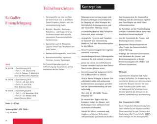 50
KonzeptionTeilnehmer/innen
1.	 Führungskräfte aus Linie und Stab,
die bereits heute bzw. in absehbarer
­Zukunft Ergebnis-, Kosten- oder Um-
satzverantwortung tragen.
2.	 Betriebs-, Bereichs-, Abteilungs-,
­Produktions- und Gruppenleiter so-
wie Firmeninhaber ohne vertiefte,
­spezialisierte finanzwirtschaftliche
Fachkenntnisse.
3.	 Spezialisten aus F+E, Produktion,
­Logistik, Einkauf bzw. Mitarbeiter zen­
traler Stellen.
4.	 Nachwuchsführungskräfte, Junior Chefs.
5.	 Naturwissenschaftler, Ingenieure,
­Techniker, Juristen, Psychologen.
Der Finanzlehrgang kann auch zur
­Auffrischung und Aktualisierung einmal
­erworbenen Wissens dienen.
Führungsverantwortung tragen und
Resultate erbringen setzt Kompetenz
im Umgang mit allen Belangen des
­betrieblichen Rechnungswesens und
der finanziellen Führung voraus.
Von Führungskräften und Fachspezia-
listen wird heute verlangt,
strategische Eckwerte und Vorgaben
in finanziell und kostenmässig
­fundierte Ziele und Massnahmenpläne
zu überführen,
ihren Verantwortungsbereich ergebnis-
orientiert zu steuern,
entscheidungsrelevante Führungs­infor­
mationen für sich optimal zu nutzen,
genau zu wissen, wo welche Kosten
warum entstehen und wie diese beein-
flusst werden können sowie
Investitionsanträge kompetent vertre-
ten und beurteilen zu können.
Sich in diesen Belangen in kurzer Zeit
selbständig solide und umfassende
Fachkenntnisse anzueignen, gestaltet
sich im Unternehmensalltag oft sehr
aufwendig.
Hier setzt der «St. Galler Finanz­
lehrgang» an:
In zweimal vier Tagen wird das
­komplexe Gebiet des Finanz- und
Rechnungswesens umfassend und
­systematisch behandelt.
Schritt für Schritt vermitteln und
trainieren erfahrene Referenten
sehr praxisnah, spannend und konkret
das Gesamtsystem der finanziellen
Führung und die sich daraus ergeben-
den Einzelfragen aus allen Unter-
nehmens­bereichen.
Im Anschluss an den Finanzlehrgang
sind die Teilnehmer/innen dank einer
bewährten Intensivmethodik
mit der Systematik des Finanz- und
Rechnungswesens vertraut,
kompetente Mitsprachepartner in
allen Fragen der finanz­wirtschaft­
lichen Führung,
befähigt, die relevanten Instrumente
und Methoden des Finanz- und
­Kostenmanagements in ihrem
Ver­antwor­tungsbereich effektiv und
effizient einzusetzen.
Methodik
Systematisches Vorgehen dank modul­
artigem Stoffaufbau. Die Anwendung des
­vermittelten Wissens wird intensiv anhand
praktischer Beispiele trainiert. Ein maxi-
maler Praxisbezug des Stoffes steht
im Vordergrund. Die Teilnehmer/innen
­erhalten während des Seminars ein be-
währtes Standardwerk zur Nachbereitung.
Dipl. Finanzleiter/in SGBS
Nach erfolgreichem Absolvieren des Semi-
nares erhalten Sie ein Abschluss­zertifikat.
Dieses berechtigt Sie zum Einstieg in den
Studien­gang «Dipl. Finanzleiter/in SGBS®».
Bitte verlangen Sie den Detailprospekt.
St. Galler
Finanzlehrgang
2016
Nr. 50116 1. Durchführung 2016
1. Teil 11.–14. Januar 2016
2. Teil 29. Februar–3. März 2016
Stein am Rhein/Horn, Bodensee
Nr. 50216 2. Durchführung 2016
1. Teil 25.–28. April 2016
2. Teil 6.–9. Juni 2016
Horn, Bodensee/Davos
Nr. 50316 3. Durchführung 2016
1. Teil 12.–15. September 2016
2. Teil 24.–27. Oktober 2016
Davos/Stein am Rhein
Dauer: 2x4 Tage
Seminargebühr*: CHF 7900.–
* zzgl. 8% MwSt.
Sie wählen ein Seminar aus folgenden
Durchführungen:
Nr. 50213 2. Durchführung 2013
1. Teil 27.–30. Mai 2013
2. Teil 1.–4. Juli 2013
Stein am Rhein/Appenzell
Nr. 50313 3. Durchführung 2013
1. Teil 9.–12. September 2013
2. Teil 14.–17. Oktober 2013
Davos/Appenzell
2012
Nr. 50312 3. Durchführung 2012
1. Teil 10.–13. September 2012
2. Teil 15.–18. Oktober 2012
Davos/Stein am Rhein
Nr. 50213 2. Durchführung 2013
1. Teil 27.–30. Mai 2013
2. Teil 1.–4. Juli 2013
Stein am Rhein/Appenzell
* Alternativ zum Diplomstudium kann
auch nur das Seminar belegt werden
** Auch in englischer Sprache.
Durchführungen siehe Seite 26.
Sem
Fr. 7
 