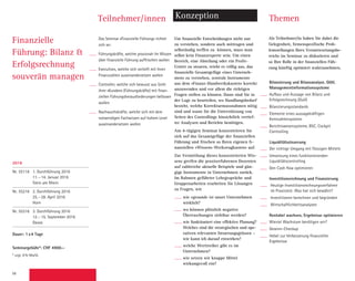 56
Finanzielle
Führung: Bilanz 
Erfolgsrechnung
souverän managen
Themen
Das Seminar «Finanzielle Führung» richtet
sich an:
Führungskräfte, welche praxisnah ihr Wissen
über finanzielle Führung auffrischen wollen
Executives, welche sich vertieft mit ihren
Finanzzahlen auseinandersetzen wollen
Controller, welche sich bewusst aus Sicht
ihrer «Kunden» (Führungskräfte) mit finan-
ziellen Führungsherausforderungen befassen
wollen
Nachwuchskräfte, welche sich mit dem
notwendigen Fachwissen auf hohem Level
auseinandersetzen wollen
Um finanzielle Entscheidungen nicht nur
zu verstehen, sondern auch mittragen und
selbständig treffen zu können, muss man
selbst kein Finanzexperte sein. Um einen
Bereich, eine Abteilung oder ein Profit-
Center zu steuern, reicht es völlig aus, das
finanzielle Gesamtgefüge eines Unterneh-
mens zu verstehen, zentrale Instrumente
aus dem «Finanz-Handwerkskasten» korrekt
anzuwenden und vor allem die richtigen
Fragen stellen zu können. Dann sind Sie in
der Lage zu beurteilen, wo Handlungsbedarf
besteht, welche Korrekturmassnahmen nötig
sind und wann Sie die Unterstützung von
Seiten des Controllings hinsichtlich vertief-
ter Analysen und Berichte benötigen.
Am 4-tägigen Seminar konzentrieren Sie
sich auf das Gesamtgefüge der finanziellen
Führung und frischen so Ihren eigenen fi-
nanziellen «Wissens-Werkzeugkasten» auf.
Zur Vermittlung dieses konzentrierten Wis-
sens greifen die praxiserfahrenen Dozenten
auf zahlreiche aktuelle Beispiele und gän-
gige Instrumente in Unternehmen zurück.
Im Rahmen geführter Lehrgespräche und
Gruppenarbeiten erarbeiten Sie Lösungen
zu Fragen, wie
wie «gesund» ist unser Unternehmen
wirklich?
wo können plötzlich negative
Überraschungen sichtbar werden?
wie funktioniert eine effektive Planung?
Welches sind die strategischen und ope-
rativen relevanten Steuerungsgrössen –
wie kann ich darauf einwirken?
welche Werttreiber gibt es im
Unternehmen?
wie setzen wir knappe Mittel
wirkungsvoll ein?
Als Teilnehmer/in haben Sie dabei die
Gelegenheit, firmenspezifische Prob-
lemstellungen Ihres Verantwortungsbe-
reichs im Seminar zu diskutieren und
so Ihre Rolle in der finanziellen Füh-
rung künftig optimiert wahrzunehmen.
Bilanzierung und Bilanzanalyse, GV,
Managementinformationssysteme
Aufbau und Aussage von Bilanz und
Erfolgsrechnung (GuV)
Bilanzierungsstandards
Elemente eines aussagekräftigen
Kennzahlensystems
Berichtswesensysteme, BSC, Cockpit
Controlling
Liquiditätssteuerung
Der richtige Umgang mit flüssigen Mitteln
Umsetzung eines funktionierenden
Liquiditätscontrolling
Den Cash flow optimieren
Investitionsrechnung und Finanzierung
Heutige Investitionsrechnungsverfahren
im Praxistest: Was hat sich bewährt?
Investitionen berechnen und begründen
Wirtschaftlichkeitsanalysen
Rentabel wachsen, Ergebnisse optimieren
Wieviel Wachstum benötigen wir?
Gewinn-Checkup
Hebel zur Verbesserung finanzieller
Ergebnisse
Teilnehmer/innen Konzeption
2016
Nr. 55116 1. Durchführung 2016
11.–14. Januar 2016
Stein am Rhein
Nr. 55216 2. Durchführung 2016
25.–28. April 2016
Horn
Nr. 55316 3. Durchführung 2016
12.–15. September 2016
Davos
Dauer: 1x4 Tage
Seminargebühr*: CHF 4900.–
* zzgl. 8% MwSt.
 