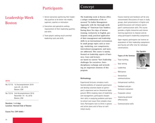 74
Leadership-Week
Boston
Participants Concept
1. Senior executives optimizing their leader-
ship qualities to be better role models,
­superiors, coaches or motivators
2. Executives and specialists seeking
improvement of their leadership qualities
and skills
3. Team players seeking result-oriented
­leadership tools and skills.
The leadership week in Boston offers
a unique combination of the re-
nowned “St. Gallen Management
Approach» with the thorough meth-
odology of “American Case Studies».
During these five days of intense
training, exclusively in English, par-
ticipants study practical application
of their management and leadership
skills in an international environment.
In small groups topics such as strat-
egy, marketing, core competencies,
intercultural management, and more,
are addressed. This course is mainly
focused on leadership aspects of busi-
ness. Cases and lectures
are based on current “hot» leadership
challenges for executives. Inter-
disciplinary exchange and network-
ing are important elements of this
program.
Methodology
Experienced lecturers introduce multi­
faceted problems of corporate governance
and develop solutions based on partici-
pant’s experience and on theoretical back-
ground. While studying cases of leadership
and management, participants sharpen
their skills in analyzing problems and learn
to extract core issues from complex situa-
tions. Participants train to think in options
and action plans and to focus on well-
timed results.
Course material and handouts will be very
concentrated. Discussions of cases in study
groups, short presentations in English and
guided discussions will enhance partici-
pant’s communication skills. This course
provides a highly interactive and intense
learning experience to improve and de-
velop participant’s leadership competence.
Upon request, participants can receive an
assessment of their leadership competence
and faculty will offer time for individual
conversations.
Topics of the Seminar
Team building
Goal setting
Leadership
Motivation
Hierarchical
communications
Interpersonal conflicts
Feedback and per-
formance evaluation
Corporate culture
Improving personal
effectiveness
Communication skills
Key Speaker
Mark McGregor
2016
No.72116 1st Accomplishment 2016
June 20–24, 2016
Boston, USA
No.72216 2nd Accomplishment 2016
November 14–18, 2016
Boston, USA
Duration: 1x5 days
Location: Harvard Club of Boston
Course Fee: CHF 6400.–
Ähnliches Seminar
in englischer Sprache (vgl. Seite 74)
Leadership-Week Boston (5 days)
2016
No. 72116 1st Accomplishment 2016
June 20–24, 2016
Boston, USA in English
No. 72216 2nd Accomplishment 2016
November 14–18, 2016
Boston, USA in English
Duration: 1x5 days
Course Fee: CHF 6400.–
 
