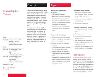 80
Younger executives are typically in the
conflict of being simultaneously a leader
and a subordinate. The course “Leader-
ship for Talents» highlights methodo-
logies successful managers utilize and
which leadership skills are required to
cope with this conflict. Overall it ideally
prepares you for your challenges as a
manager in general management func-
tions.
The 3-day seminar “Leadership for
Talents» provides the core concepts of
modern leadership and coaching ap-
proaches. It helps to strengthen self-
confidence in one’s own management
capacity by learning to apply proven
tools and concepts. Finally, the course
guides you to focus reflection and ac-
tion on topics that really matter for
success.
Leadership in difficult situations
Strategies for coping with conflict:
zero-sums games, working on conflicts
Handling “difficult» employees
Handling anxieties: insecurity, frustra-
tion and lethargy
Overcoming everyday stress
Leadership, team leadership, coaching
Leadership as the basis for peak perfor-
mance
The boss as coach
Professional teamwork, successful
group management
High work satisfaction with high per-
formance: people empowering, the self-
responsibility principle
Project/line conflicts, struggles over re-
sources, coping with conflicting goals
Assessing one’s own leadership
performance
Can leadership be learned?
Prerequisites for successful leadership
Analyzing and recognizing modes of
thought in everyday leadership: one’s
own role and how it affects subordina-
tes, superiors and colleagues
Activating personal potential; further
development of social and leadership
skills
Practical leadership techniques
Greater efficiency and effectiveness by
focusing on things that matter: priority
and decision management
Leading, not doing: how to delegate
correctly
Time management: avoiding time traps
with skillful working techniques
Agreeing objectives and handicaps in a
hierarchy manner; performance asses-
sment
The key task of communication: how to
handle encounters concerning delega-
tion, criticism, assessment, recognition
and progress-checks
Leadership for
Talents
TopicsConcept
)
)
Sie wählen ein Seminar aus folgenden
Durchführungen**:
No.77215 2nd Accomplishment 2015
December 4–6, 2015
Stein am Rhein
(in English, Friday to Sunday)
No.77116 1st Accomplishment 2016
June 10–12, 2016
Flims
(in English, Friday to Sunday)
** Alternativ zum Diplomstudium kann
auch nur das Seminar belegt werden.
2015
No.77215 2nd Accomplishment 2015
December 4–6, 2015
Stein am Rhein
(in English, Friday to Sunday)
2016
No.77116 1st Accomplishment 2016
June 10–12, 2016
Flims
(in English, Friday to Sunday)
No.77216 2nd Accomplishment 2016
December 2–4, 2016
Stein am Rhein
(in English, Friday to Sunday)
Duration: 1x3 days
Course Fee*: CHF 3200.–
* add 8% VAT
Participants
“Leadership for Talents» (3-day seminar)
addresses younger executives preparing
themselves for the next higher and top chal-
lenge in their career. These participants have
successfully passed already various qualifica-
tions in management. The 3-day seminar is
especially designed as a supportive course
for participants not having visited extensive
leadership seminars yet, or as a refresher.
 