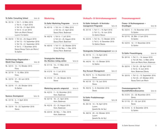 St. Galler Business School 9
St. Galler Consulting School Seite 36
Nr. 35116	 1. Teil	7. – 9. März 2016
		 2. Teil	4. – 7. April 2016
		 3. Teil	18. – 21. April 2016
		 4. Teil	4. – 6. Juli 2016
		 Stein am Rhein / Arosa /
		 Luzern /  St. Gallen
Nr. 35216	 1. Teil	22. – 25. August 2016
		 2. Teil	12. – 15. September 2016
		 3. Teil	19. – 21. September 2016
		 4. Teil	5. – 7. Dezember 2016
		 Davos / Arosa /  Stein am Rhein / 
		 St. Gallen
Hochleistungs-Organisation –
World Class Company Seite 38
Nr.	32315	 12. – 15. Oktober 2015
		 Flims
Nr.	32116	 7. -10. März 2016
		 Flims
Nr.	32216	 27. – 30. Juni 2016
		 Flims
Nr.	32316	 17. – 20. Oktober 2016
		 St. Gallen
Business Development	 Seite 39
Nr. 33116	 4. – 7. April 2016
		 Flims
Nr. 33216	 19. – 22. September 2016
		 Davos
Verkaufs-  Vertriebsmanagement
St. Galler Verkaufs-  Vertriebs­
management Programm Seite 44
Nr. 43116	 1. Teil	11. – 14. April 2016
		 2. Teil	13. – 16. Juni 2016
		 St. Gallen / Davos
Nr. 43216	 1. Teil	10. – 13. Oktober 2016
		 2. Teil	5. – 8. Dezember 2016
		 St. Gallen / Davos
Strategisches VerkaufsmanagementSeite 46
Nr. 44116	 11. – 14. April 2016
		 St. Gallen
Nr. 44216	 10. – 13. Oktober 2016
		 St. Gallen
Key Account Management Seite 47
Nr. 45215	 9. – 12. November 2015
		 Davos
Nr. 45116	 13. – 16. Juni 2016
		 Davos
Nr. 45216	 5. – 8. Dezember 2016
		 Davos
St. Galler Produktmanager
Seminar Seite 48
Nr.	46116	 14. – 16. April 2016
		 Luzern
		 (jeweils Do. bis Sa.)
Nr.	46216	 20. – 22. Oktober 2016
		 Luzern
		 (jeweils Do. bis Sa.)
Finanzmanagement
Finanz-  Rechnungswesen –
Grundlagen Seite 49
Nr. 53215	 7. – 10. Dezember 2015
		 St. Gallen
Nr. 53116	 30. Mai – 2. Juni 2016
		 St. Gallen
Nr. 53216	 14. – 17. November 2016
		 St. Gallen
St. Galler Finanzlehrgang Seite 50
Nr. 50116	 1. Teil	11. – 14. Januar 2016
		 2. Teil	29. Feb. – 3. März 2016
		 Stein am Rhein / Horn, Bodensee
Nr. 50216	 1. Teil	25. – 28. April 2016
		 2. Teil	6. – 9. Juni 2016
		 Horn, Bodensee / Davos
Nr. 50316	 1. Teil	12. – 15. September 2016
		 2. Teil	24. – 27. Oktober 2016
		 Davos / Stein am Rhein
Finanzmanagement für
Geschäftsführer/Executives Seite 52
Nr.	51215	 23. – 26. November 2015
		 Davos
Nr. 51116	 27. – 30. Juni 2016
		 Davos
Nr. 51216	 5. – 8. Dezember 2016
		 St. Gallen
Marketing
St. Galler Marketing Programm Seite 40
Nr. 40116	 1. Teil	14. – 17. März 2016
		 2. Teil	18. – 21. April 2016
		 Davos / Horn, Bodensee
Nr. 40216	 1. Teil	4. – 7. Juli 2016
		 2. Teil	22. – 25. August 2016
		 Davos / Horn, Bodensee
Nr. 40316	 1. Teil	17. – 20. Oktober 2016
		 2. Teil	28. Nov. – 1. Dez. 2016
		 Davos / Horn, Bodensee
Strategisches Marketing:
Die Weichen richtig stellen Seite 42
Nr. 41116	 14. – 17. März 2016
		 Davos
Nr. 41216	 4. – 7. Juli 2016
		 Davos
Nr. 41316	 17. – 20. Oktober 2016
		 Davos
Marketing operativ umgesetzt Seite 43
Nr. 42315	 7. – 10. Dezember 2015
		 Horn, Bodensee
Nr. 42116	 18. – 21. April 2016
		 Horn, Bodensee
Nr. 42216	 22. – 25. August 2016
		 Horn, Bodensee
Nr. 42316	 28. Nov. – 1. Dez. 2016
		 Horn, Bodensee
 
