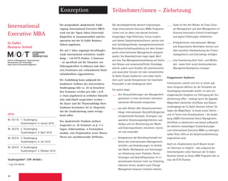 90
International
Executive MBA
Konzeption
Der postgraduale akademische Studi-
engang «International Executive MBA»
wird von der Alpen-Adria Universität
Klagenfurt in Zusammenarbeit und Ko-
operation mit der St. Galler Business
School angeboten.
Die auf 2 Jahre angelegte berufsbeglei-
tende international orientierte Ausbil-
dung – 120 ECTS Punkte, 4 Semester
– ist spezifisch auf die Situation von
Führungskräften in höheren und ober-
sten Positionen mit vorhandenem Hoch-
schulabschluss zugeschnitten.
Die Ausbildung kann aufgrund des
modularen Aufbaus des universitären
Studiengangs (die ca. 20 zu besuchen-
den Seminare werden pro Jahr i. d. R.
2-3mal angeboten) in zeitlicher Hinsicht
sehr individuell ausgestaltet werden –
die Dauer und die Themenabfolge Ihres
Studiums bestimmen Sie in Absprache
mit der Studienleitung somit weitge-
hend selbst.
Das akademische Studium umfasst
insgesamt ca. 20 Seminare zu je 3-5
Tagen, Selbststudium, 4 Fernstudien-
module, eine Projektarbeit sowie Master
Thesis mit anschliessender Deffensio.
Das berufsbegleitende deutsch-englischspra-
chige «International Executive MBA» Programm
richtet sich an obere und oberste Entschei-
dungsträger, High-Potentials, Future Leaders
und höhere Stabsmitarbeiter/innen, welche sich
eine fachübergreifende, managementorientierte
Betriebswirtschaftsausbildung mit dem Schwer-
punkt «Internationales Management» aneignen
wollen. Die Bewerber/innen legen dabei Wert
auf eine Top-Managementausbildung auf höchs-
tem Niveau und wissenschaftlicher Grundlage,
welche zudem auch Ansätze US-amerikanischer
und asiatischer Schulen mit dem renommierten
St. Galler Ansatz kombiniert und neben fachli-
chen auch soziale Kompetenzen bei maximaler
Praxisnähe in den Vordergrund stellt.
Sie wollen dabei
den Herausforderungen von Management-
positionen in einer vernetzten internatio-
nalisierten Wirtschaft entsprechen
aus dem Wissen über Gesamtzusammen-
hänge internationaler Geschäftstätigkeiten
entsprechende Konzepte, Strategien und
operative Umsetzungsmöglichkeiten zum
Aufbau und zur Absicherung von Markt-
und Gewinnpositionen simulieren, trainie-
ren und anwenden
Kompetenzen der Betriebswirtschaft mit
denen des Internationalen Managements
vertiefen und Veränderungen im Umfeld
von Markt, Wettbewerb und Technologie
zur Umsetzung neuer Produkte, Dienst-
leistungen und Geschäftsprozesse im in-
ternationalen Kontext nicht nur frühzeitig
erkennen lernen, sondern auch Change
Management bewusst einsetzen können
State-of-the-Art-Wissen im Cross Cultu-
ral-Management und dem Management of
Diversity konstruktiv kritisch hinterfragen
und eigene Erfahrungen reflektieren
Erfolgskriterien internationaler «Merger
and Acquisitions»-Aktivitäten kennen und
über erprobtes Handwerkzeug des Finanz-
managements und Controllings verfügen
eine Erweiterung Ihrer Fach- und Metho-
den- sowie Ihrer sozial-kommunikativen
Managementkompetenz erlangen.
Etappenweise Studieren
Interessenten, welche sich erst zu einem spä-
teren Zeitpunkt definitiv für die Teilnahme am
Studiengang entscheiden wollen, ist auch ein
etappenweises Vorgehen zur Erbringung der Stu-
dienleistung offen – bedingt durch die Upgrade-
Möglichkeit sämtlicher Zertifikate und Diplom-
studiengänge der St. Galler Business School. Sie
haben die Möglichkeit, in einem ersten Schritt –
und im Sinne eines Grundstudiums – die Ausbil-
dung «SGBS International Senior Management
Zertifikat» zu absolvieren und darauf aufbauend
die weiteren notwendigen Studienleistungen
zum «International Executive MBA» zu erbringen,
wobei Ihnen 50% an die Gesamtstudienleistung
angerechnet wird.
Auch ein «Studienstart» durch Besuch einzel-
ner Seminare ist möglich – dies aufgrund der
Anrechenbarkeit vieler Seminare der St. Galler
Business School an dieses MBA Programm (bis zu
max. 60 ECTS Punkte).
Teilnehmer/innen – Zielsetzung
upgradeS
your
perSpective.
2016
Nr. 92116 1. Studiengang
Studienbeginn: 4. Januar 2016
Nr. 92216 2. Studiengang
Studienbeginn: 4. April 2016
Nr. 92316 3. Studiengang
Studienbeginn: 4. Juli 2016
Nr. 92416 4. Studiengang
Studienbeginn: 3. Oktober 2016
Studiengebühr*: CHF 49000.–
* zzgl. 8% MwSt.
2016
No. 92116 1st Accomplishment
Begin of study: January 4, 2016
No. 92216 2nd Accomplishment
Begin of study: April 4, 2016
No. 92316 3rd Accomplishment
Begin of study: July 4, 2016
No. 92416 4th Accomplishment
Begin of study: October 3, 2016
Course Fee*: CHF 49000.–
* add 8% VAT
 