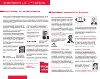 94
Innerbetriebliche Aus-  Weiterbildung
St.Galler Business School 7
Inhouse – Innerbetriebliche Aus- und Weiterbildung
Möglichkeiten innerbetrieblicher Schulungen
Interne Durchführung von «offenen» Seminaren
Das überbetriebliche Seminar wird 1:1 als Inhouse
Seminar für die Führungskräfte aus Ihrem Unter-
nehmen durchgeführt. Dabei werden neben allge-
meinen Beispielen (zur Wissensvermittlung) auch
auf speziﬁsche interne Herausforderungen einge-
gangen und diese anhand der St.Galler Methodik
überprüft und hinterfragt. Der Konzeptionsaufwand
dieser Schulungsvariante hält sich dabei in Gren-
zen. Sämtliche der in dieser Broschüre vorgestellten
Ausbildungsprogramme führen wir auch als ﬁrmen-
interne Veranstaltung durch.
Massgeschneiderte Inhouse Seminare
Die Seminarinhalte werden im Rahmen einer in-
tensiven Vorbereitungs- und Konzeptionsphase
genauestens auf Ihre Bedürfnisse und Ziele zuge-
schnitten. Dabei werden intensiv auch Aufgaben-
stellungen der Teilnehmenden berücksichtigt, so
dass einzelne Seminartage einen workshopartigen
Charakter aufweisen und dabei im Seminar bereits
konkrete Umsetzungsergebnisse erarbeitet werden.
Dabei können gezielt Inhalte unterschiedlicher
überbetrieblicher Seminare kombiniert und den Be-
dürfnissen Ihres Unternehmens angepasst werden.
Kombination über- und innerbetrieblich
Im Rahmen eines längerfristig angelegten Schu-
lungskonzepts können Seminarblöcke aus dem
überbetrieblichen Angebot mit massgeschneiderten
Besonders hervorheben möchte ich
dabei die konsequente Ausrichtung
der Lehrmethoden an der Selbst-
befähigung der Seminarteilnehmer.
Meiner Erfahrung nach trennt sich
gerade diesbezüglich die Spreu
vom Weizen.
Dr. Manfred Wittenstein
Aufsichtsratsvorsitzender
internen Blöcken kombiniert werden. Dies ermög-
licht einerseits den Teilnehmern einen Wissensaus-
tausch mit anderen Branchen und Unternehmen
(in den überbetrieblichen Seminaren) und ande-
rerseits den Aufbau eines Teamgedanken und des
internen Austausches.
Einfaches Training oder komplexer Lehrgang?
Die Gestaltungsmöglichkeiten für interne Schulun-
gen lassen sowohl «einfache» Inputblöcke zu spe-
ziﬁschen Themen wie auch komplexe, auf längere
Zeit ausgerichtete Lehrgänge zu. So können wir
das optimale Weiterbildungsprogramm vor dem
Hintergrund des engen Zeitbudgets heutiger Füh-
rungskräfte gemeinsam mit Ihnen entwickeln.
Durchführung – Seminarsprachen
Die Schulungen können sowohl in ﬁrmeneigenen
Schulungszentren, nahestehenden Seminarhotels
oder in den bekannten Seminarzentren der St.Galler
Business School durchgeführt werden. Nach Wunsch
erfolgt die gesamte Seminarorganisation (Ausschrei-
bung, Anmeldung, Hotelreservation Nachbearbeitung,
etc.) über die Administration der St.Galler Business
School. Die Seminare können in Deutsch, Englisch,
Französisch oder Spanisch durchgeführt werden.
Für Ihre Anfragen steht Ihnen unser
Leiter der Inhouse Seminare, Herr
Christian Muntwiler, lic. oec. HSG
gerne jederzeit zur Verfügung.
Email: christian.muntwiler@sgbs.ch
Tel: 0041 (0)71 225 40 80/Fax: 0041 (0)71 225 40 89
Dr.-Ing. Volker Essmann,
Geschäftsleitung Technik
BJB GmbH  Co. KG
Christian Muntwiler
6
Möglichkeiten innerbetrieblicher Schulungen
Sämtliche offenen Ausbildungsprogramme führen wir auch als ﬁrmeninterne Veranstaltungen oder als
Consultingleistungen für Unternehmer, ganze Führungsebenen, Teams oder Funktionsstufen durch. Da-
neben bieten wir zahlreiche weitere Themenbereiche ﬁrmenspeziﬁsch an. Die Ausbildungsinhalte wer-
den auf die Anforderungen und Bedürfnisse des Unternehmens angepasst und abgestimmt. Schulungen
und Projekte können in deutscher, englischer, französischer oder spanischer Sprache im gesamten inter-
nationalen Raum stattﬁnden.
Inhouse-Training – Was wir bewirken wollen
Innerbetriebliche Aus- und Weiterbildung sowie
Entwicklungsprogramme, die Unternehmen und
Mitarbeitende dauerhaft weiterbringen, bestehen
in der Regel aus einer Vielzahl von Einzelmass-
nahmen, welche in ein grifﬁges Management De-
velopment-Konzept einzubetten sind.
Ein solches Konzept berücksichtigt unternehmeri-
sche Strategien, die gewachsene Kultur und beste-
hende Strukturen gleichermassen. Es deﬁniert, wel-
che Führungsqualitäten wann in welchem Umfang
benötigt werden und sorgt für die Rahmenbedin-
gungen, welche die Kraft des Human-Potentials wir-
kungsvoll zur Geltung bringen. So entstehen
nachhaltige Management-Qualität und Manage-
ment-Kompetenz.
Gemeinsam prüfen wir, wie die gesetzten Ziele und
der angestrebte Nutzen am besten erreicht werden
können, schlagen Ihnen ein entsprechendes Förde-
rungs- und Entwicklungskonzept vor und erarbei-
ten gemeinsam die geeigneten Schritte zur nach-
haltigen Lösung Ihrer Aufgabenstellungen und per-
manenten Weiterentwicklung des Unternehmens.
Ein Höchstmass an Qualität und Kundennutzen
ist uns immer Ansporn und Verpﬂichtung zu-
gleich. In jeder Aufgabenstellung betrachten wir
die Gesamtsituation, zeigen Zusammenhänge und
Ursachen auf – unabhängig davon, ob es sich um
die kürzere Veranstaltung einer kleineren Unter-
nehmung oder um eine umfassende Weiterbil-
dungsoffensive eines Grossunternehmens handelt.
Unser gesammeltes Wissen und die Ergebnisse
unserer Managementforschungsaktivitäten und
-weiterentwicklungen ﬂiessen dabei kontinuier-
lich mit ein.
Dadurch bewirken wir dauerhafte und sichtbare
Veränderungen und Verbesserungen, die Unterneh-
men erfolgreich machen.
Stück für Stück ist zu beobachten,
dass sich Herangehensweisen
unserer Führungskräfte im opera-
tiven Geschäft zum Positiven
ändern.
Dr. Herbert Schlotter,
Leiter Konzernpersonal
Wüstenrot  Württem-
bergische AG, Stuttgart
Die Schulung vermittelte eine
breite Grundlage, erhöht die
Sicherheit im Umgang mit
betriebswirtschaftlichen Fragen
und kann bei Bedarf weiter
vertieft werden.
Dr. Matthias L. Wolfgruber
Vorstandsvorsitzender
Altana Chemie
Bitte verlangen Sie unsere
Broschüre «Inhouse 
Consulting»:
seminare@sgbs.ch
Inhouse – Innerbetriebliche Aus- und Weiterbildung
St.Galler
Business School
INHOUSE

CONSULTING
Innerbetriebliche Schulungen  Consulting
 