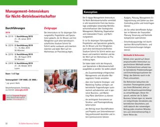 22 St. Gallen Business School
Durchführungen Zielgruppe
KonzeptionManagement-Intensivkurs
für Nicht-Betriebswirtschafter
Der Intensivkurs ist für diejenigen Füh-
rungskräfte, Projektleiter und Spezia-
listen gedacht, die ihr Wissen und ihre
Fähigkeiten auch ohne betriebswirt-
schaftliches Studium Schritt für
Schritt weiter ausbauen und erweitern
möchten und dabei Wert auf ein
Höchstmass an Praxisbezug legen.
Der 5-tägige Management-Intensivkurs
für Nicht-Betriebswirtschafter vermittelt
in sehr konzentrierter Form das heutzu-
tage unabdingbar notwendige Betriebs-
wirtschaftswissen über Strategisches
Management, Marketing, Organisation
und insbesondere Finanz- und Rech-
nungswesen.
Er ist für diejenigen Führungskräfte,
Projektleiter und Spezialisten gedacht,
die ihr Wissen und ihre Fähigkeiten
auch ohne betriebswirtschaftliches
Studium Schritt für Schritt weiter aus-
bauen und erweitern möchten und da-
bei Wert auf ein Höchstmass an Pra-
xisbezug legen.
Sie haben dabei nicht den Anspruch,
zum Spezialisten in Betriebswirtschaft
ausgebildet zu werden. Sie wollen jedoch
die Zusammenhänge erfolgreichen
Managements und aktueller Ma-
nagement-Trends verstehen
über eine fundierte Strategie- und
Marketing-Toolbox verfügen, um
betriebliche Fragestellungen syste-
matisch aufzubereiten und in ope-
rative Business- und Marke-
ting-Pläne überführen zu können
die wichtigsten Instrumente zur
Struktur- und Prozessgestaltung
beherrschen
den Beitrag neuer Geschäftsideen
und Projekte zum Unternehmenser-
folg professionell darstellen und in-
tern kommunizieren können
2019
Nr. 22119 1. Durchführung 2019
21.–25. Januar 2019
Flims
Nr. 22219 2. Durchführung 2019
11.–15. März 2019
DE-München
Nr. 22319 3. Durchführung 2019
26.–30. August 2019
DE-München
Nr. 22419 4. Durchführung 2019
21.–25. Oktober 2019
Luzern
Dauer: 1x5 Tage
Seminargebühr*: CHF 4400.–/€ 3900.–
* zzgl. gesetzl. MwSt.
Detailinformationen, Anmeldung
via Internet: www.sgbs.ch/22
Methodik  Referenten
Mittels einer speziell auf diesen
anspruchsvollen Intensivkurs zu-
geschnittenen Methodik werden
die Teilnehmer/innen anhand rea-
ler betrieblicher Problemstellungen
und Entscheidungssituationen be-
fähigt, das Gelernte rasch in die
Praxis umzusetzen.
Die Referenten beleuchten die
einzelnen Themengebiete jeweils
aus ihrem Blickwinkel, ohne je-
doch die Gesamtzusammenhänge
zu vernachlässigen. Dieser An-
spruch, welcher der St.Galler
Business School eigen ist, bewirkt
ein tiefgreifendes Verständnis des
betrieblichen Geschehens und
stellt dadurch den notwendigen
Beitrag jedes einzelnen Mitarbei-
ters zum Unternehmenserfolg in
klarer Weise dar.
Budgets, Planung, Management-Er-
folgsrechnung und Zahlen aus dem
Controlling prüfen und hinterfragen
können
die Sie selbst betreffenden Aufga-
ben im Rahmen der ﬁnanziellen
Planung, Steuerung und Kontrolle
kompetenter wahrnehmen
Entscheidungsanträge mit durch-
dachten Wirtschaftlichkeits- und
Investitionsrechnungen belegen
können
Auch als Corporate Program
intern deutschoderenglisch
buchbar. inhouse@sgbs.ch
 