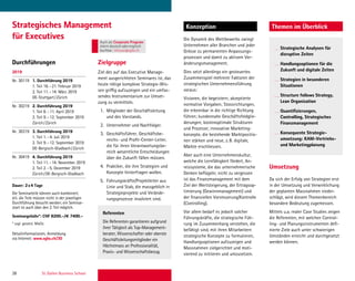 28 St. Gallen Business School
Durchführungen Zielgruppe
KonzeptionStrategisches Management
für Executives
Ziel des auf das Executive Manage-
ment ausgerichteten Seminares ist, das
heute nötige komplexe Strategie-Wis-
sen griffig aufzuzeigen und ein umfas-
sendes Instrumentarium zur Umset-
zung zu vermitteln.
1. Mitglieder der Geschäftsleitung
und des Vorstands.
2. Unternehmer und Nachfolger.
3. Geschäftsführer, Geschäftsbe-
reichs- und Proﬁt-Center-Leiter,
die für ihren Verantwortungsbe-
reich wesentliche Entscheidungen
über die Zukunft fällen müssen.
4. Praktiker, die ihre Strategien und
Konzepte hinterfragen wollen.
5. Führungskräfte/Projektleiter aus
Linie und Stab, die massgeblich in
Strategieprojekte und Verände-
rungsprozesse involviert sind.
Die Dynamik des Wettbewerbs zwingt
Unternehmen aller Branchen und jeder
Grösse zu permanenten Anpassungs-
prozessen und damit zu aktivem Ver-
änderungsmanagement.
Dies setzt allerdings ein gesteuertes
Zusammenspiel mehrerer Faktoren der
strategischen Unternehmensführung
voraus:
Visionen, die begeistern; akzeptierte
normative Vorgaben; Stossrichtungen,
die erkennbar in die richtige Richtung
führen; kundennahe Geschäftsfeldglie-
derungen; kostenoptimale Strukturen
und Prozesse; innovative Marketing-
konzepte, die bestehende Marktpositio-
nen stärken und neue, z.B. digitale,
Märkte erschliessen.
Aber auch eine Unternehmenskultur,
welche die Lernfähigkeit fördert, An-
reizsysteme, die das unternehmerische
Denken beﬂügeln; nicht zu vergessen
ist das Finanzmanagement mit dem
Ziel der Wertsteigerung, der Ertragsop-
timierung (Gewinnmanagement) und
der ﬁnanziellen Vorsteuerung/Kontrolle
(Controlling).
Vor allem bedarf es jedoch solcher
Führungskräfte, die strategische Füh-
rung im Zusammenhang verstehen, die
befähigt sind, mit ihren Mitarbeitern
strategische Konzepte zu formulieren,
Handlungsoptionen aufzuzeigen und
Massnahmen zielgerichtet und moti-
vierend zu initiieren und umzusetzen.
Themen im Überblick
Umsetzung
2019
Nr. 30119 1. Durchführung 2019
1. Teil 18.–21. Februar 2019
2. Teil 11.–14. März 2019
DE-Stuttgart/Zürich
Nr. 30219 2. Durchführung 2019
1. Teil 8.–11. April 2019
2. Teil 9.–12. September 2019
Zürich/Zürich
Nr. 30319 3. Durchführung 2019
1. Teil 1.–4. Juli 2019
2. Teil 9.–12. September 2019
DE-Bergisch-Gladbach/Zürich
Nr. 30419 4. Durchführung 2019
1. Teil 11.–14. November 2019
2. Teil 2.–5. Dezember 2019
Zürich/DE-Bergisch-Gladbach
Dauer: 2x4 Tage
Die Seminarteile können auch kombiniert,
d.h. die Teile müssen nicht in der jeweiligen
Durchführung besucht werden; ein Seminar-
start ist auch über den 2. Teil möglich.
Seminargebühr*: CHF 8200.–/€ 7400.–
* zzgl. gesetzl. MwSt.
Detailinformationen, Anmeldung
via Internet: www.sgbs.ch/30
Referenten
Die Referenten garantieren aufgrund
ihrer Tätigkeit als Top-Management-
berater, Wissenschafter oder oberste
Geschäftsleitungsmitglieder ein
Höchstmass an Professionalität,
Praxis- und Wissenschaftsbezug.
Strategische Analysen für
disruptive Zeiten
Handlungsoptionen für die
Zukunft und digitale Zeiten
Strategien in besonderen
Situationen
Structure follows Strategy,
Lean Organization
Quantiﬁzierungen,
Controlling, Strategisches
Finanzmanagement
Konsequente Strategie-
umsetzung: KAM-Vertriebs-
und Marketingplanung
Da sich der Erfolg von Strategien erst
in der Umsetzung und Verwirklichung
der geplanten Massnahmen nieder-
schlägt, wird diesem Themenbereich
besondere Bedeutung zugemessen.
Mittels u.a. realer Case Studies zeigen
die Referenten, mit welchen Control-
ling- und Planungsinstrumenten deﬁ-
nierte Ziele auch unter schwierigen
Umständen erreicht und durchgesetzt
werden können.
Auch als Corporate Program
intern deutschoderenglisch
buchbar. inhouse@sgbs.ch
 