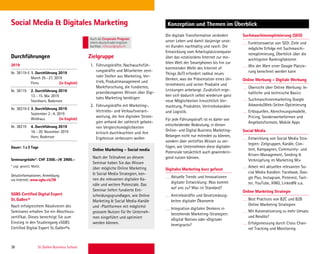 38 St. Gallen Business School
Durchführungen Zielgruppe
Konzeption und Themen im ÜberblickSocial Media  Digitales Marketing
1. Führungskräfte, Nachwuchsfüh-
rungskräfte und Mitarbeiter zent-
raler Stellen aus Marketing, Ver-
trieb, Produktmanagement und
Marktforschung, die fundiertes,
praxisbezogenes Wissen über Digi-
tales Marketing benötigen
2. Führungskräfte mit Marketing-,
Vertriebs- und Verkaufsverant-
wortung, die ihre digitalen Strate-
gien anhand der zahlreich gebote-
nen Vergleichsmöglichkeiten
kritisch durchleuchten und ihre
Ergebnisse verbessern wollen
Die digitale Transformation verändert
unser Leben und damit dasjenige unse-
rer Kunden nachhaltig und rasch: Die
Entwicklung vom Arbeitsplatzcomputer
über das «stationäre» Internet zur mo-
bilen Welt der Smartphones bis hin zur
kommenden Welle des Internet of
Things (IoT) erfordert radikal neues
Denken, was die Präsentation eines Un-
ternehmens und seiner Produkte und
Leistungen anbelangt. Zusätzlich erge-
ben sich dadurch selbst wiederum ganz
neue Möglichkeiten hinsichtlich Ver-
marktung, Produkten, Vertriebskanälen
und Logistik.
Für jede Führungskraft ist es daher von
entscheidender Bedeutung, in diesen
Online- und Digital Business Marketing-
Belangen nicht nur mitreden zu können,
sondern über vertieftes Wissen zu ver-
fügen, wie Unternehmen diese digitalen
Potenziale tatsächlich auch gewinnbrin-
gend nutzen können.
Digitales Marketing kurz gefasst
Aktuelle Trends und Innovationen
digitaler Entwicklung: Was kommt
auf uns zu? Was ist Standard?
Antriebskräfte und Gesetzmässig-
keiten digitaler Ökonomie
Integration digitalen Denkens in
bestehende Marketing-Strategien:
«Digital Native» oder «Digitaler
Immigrant»?
Suchmaschinenoptimierung (SEO)
Funktionsweise von SEO: Ziele und
mögliche Erfolge mit Suchmaschi-
nenoptimierung, Überblick über die
wichtigsten Rankingfaktoren
Wie der Wert einer Google Platzie-
rung berechnet werden kann
Online Werbung – Digitale Werbung
Übersicht über Online Werbung: In-
haltliche und technische Basics
Suchmaschinenmarketing Google
Adwords/Web-Seiten-Optimierung
Erlösquellen, Abrechnungsmodelle,
Pricing, Sonderwerbeformen und
Angebotsformate, Mobile Apps
Social Media
Entwicklung von Social Media Stra-
tegien: Zielgruppen, Kanäle, Con-
tent, Kampagnen, Community- und
Krisen-Management, Seeding 
Verknüpfung im Marketing Mix
Arbeit mit aktuellen relevanten So-
cial Media Kanälen: Facebook, Goo-
gle Plus, Instagram, Pinterest, Twit-
ter, YouTube, XING, LinkedIN u.a.
Online Marketing Strategie
Best Practices von B2C und B2B
Online Marketing Strategien
Mit Automatisierung zu mehr Umsatz
und Rendite?
Erfolgsmessung durch Cross Chan-
nel Tracking und Monitoring
2019
Nr. 38119-E 1. Durchführung 2019
March 25–27, 2019
Flims (in English)
Nr. 38119 2. Durchführung 2019
13.–15. Mai 2019
Steckborn, Bodensee
Nr. 38219-E 3. Durchführung 2019
September 2–4, 2019
Wildhaus (in English)
Nr. 38219 4. Durchführung 2019
18.–20. November 2019
Horn, Bodensee
Dauer: 1x3 Tage
Seminargebühr*: CHF 3300.–/€ 2900.–
* zzgl. gesetzl. MwSt.
Detailinformationen, Anmeldung
via Internet: www.sgbs.ch/38
Online Marketing – Social media
Nach der Teilnahme an diesem
Seminar haben Sie das Wissen
über mögliche Online Marketing
 Social Media Strategien, ken-
nen die relevanten digitalen Ka-
näle und weitere Potenziale. Das
Seminar liefert fundierte Ent-
scheidungsgrundlagen, wie Online
Marketing  Social Media-Kanäle
und -Plattformen mit möglichst
grossem Nutzen für Ihr Unterneh-
men eingeführt und optimiert
werden können.
SGBS Certiﬁed Digital Expert
St.Gallen®
Nach erfolgreichem Absolvieren des
Seminares erhalten Sie ein Abschluss-
zertiﬁkat. Dieses berechtigt Sie zum
Einstieg in den Studiengang «SGBS
Certiﬁed Digital Expert St.Gallen®».
Auch als Corporate Program
intern deutschoderenglisch
buchbar. inhouse@sgbs.ch
 