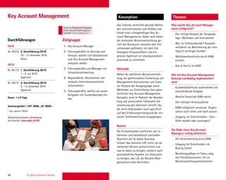 48 St. Gallen Business School
Durchführungen Zielgruppe
Konzeption ThemenKey Account Management
Was macht Key Account Manage-
ment erfolgreich?
Die richtige Analyse der Ausgangs-
lage: Methoden und Instrumente
Wer ist Schlüsselkunde? Auswahl-
verfahren zur Bestimmung der stra-
tegisch wichtigen Kunden
Wettbewerbsvorteile durch KAM
erzielen
Dos  Don’ts im KAM
Wie ein Key Account Management
Konzept nachhaltig implementiert
wird
Kundenbedürfnisse wahrnehmen als
entscheidende Aufgabe
Welche Potentiale KAM weckt
Die richtigen Anreizsysteme
KAM erfolgreich umsetzen: Organi-
sation nach innen und nach aussen
Umgang mit Schnittstellen – Kon-
ﬂikte meiden oder austragen?
Die Rolle eines Key Account
Managers richtig deﬁnieren
Die Verantwortung eines KAM
Umgang mit Entscheidern im
Buying Center
Beziehungspﬂege im Fokus, weg
von Preisdiskussionen, hin zu
Nutzenvorteilsargumentationen
1. Key Account Manager
2. Führungskräfte im Vertrieb und
Verkauf, welche sich Detailwissen
zum Key Account Management
aneignen wollen
3. Führungskräfte und Manager mit
Umsatzverantwortung
4. Regionalleiter, Bezirksleiter von
verkaufs-/vertriebsorientierten
Unternehmen
5. Führungskräfte, welche vor neuen
Aufgaben mit Kundenkontakt ste-
hen
Das Seminar vermittelt aktuelle Metho-
den und Instrumente zum Aufbau und
Erhalt eines schlagkräftigen Key Ac-
count Managements. Dabei wird neben
der konkreten Wissensvermittlung ge-
zielt der Austausch zwischen den Teil-
nehmenden gefördert, mit dem Ziel
Analogien herauszuﬁltern und ein
grosses Spektrum an Lösungsansätzen
praxisnah zu vermitteln.
Methodik
Neben der geführten Wissensvermitt-
lung, der gemeinsamen Erarbeitung von
Management-Instrumenten und Tools
zur Analyse der Ausgangslage sowie
Methoden zur Entwicklung eines ganz-
heitlichen Key Account Management
Konzepts, wird im Rahmen der Bearbei-
tung von praxisnahen Fallstudien die
Umsetzung des Gelernten vertieft. Da-
bei wird insbesondere auch speziﬁsch
auf den Erfahrungshintergrund der ein-
zelnen Teilnehmer/innen eingegangen.
Nutzen
Die Teilnehmenden proﬁtieren von er-
fahrenen und methodisch profunden
Dozenten der St.Galler Business
School. Das Seminar hilft nicht nur be-
stehendes Wissen aufzufrischen und
«up-to-date» zu bringen, sondern auch
grundsätzliche Aspekte zur Diskussion
zu bringen, wie z.B. die Gesamt-Reor-
ganisation eines Vertriebes.
2018
Nr. 45218 2. Durchführung 2018
10.–13. Dezember 2018
Davos
2019
Nr. 45119 1. Durchführung 2019
1.–4. Juli 2019
Appenzell
Nr. 45219 2. Durchführung 2019
9.–12. Dezember 2019
Appenzell
Dauer: 1x4 Tage
Seminargebühr*: CHF 3900.–/€ 3600.–
* zzgl. gesetzl. MwSt.
Detailinformationen, Anmeldung
via Internet: www.sgbs.ch/45
Auch als Corporate Program
intern deutschoderenglisch
buchbar. inhouse@sgbs.ch
 
