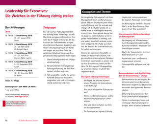 60 St. Gallen Business School
Durchführungen Zielgruppe
Konzeption und ThemenLeadership für Executives:
Die Weichen in der Führung richtig stellen Ungenutzte Leistungsreserven:
Die eigenen Potenziale hinterfragen
Die Wirkung des Umfelds: Dos und
Don’ts in der Beeinﬂussung: Was
lasse ich zu? Was aushalten?
Die permanente Weiterentwicklung
als Führungskraft
Der Umgang mit Informationen:
Durch Komplexitätsreduktion Pro-
duktivität erhöhen – Wichtiges von
Unwichtigem trennen
Macht der Gewohnheiten brechen:
Wann blockieren wir uns?
Persönliche Lern- und Entwick-
lungsprozesse initiieren
Führungskräfte aufbauen und hal-
ten
Kommunikations- und Konﬂiktfähig-
keit als Voraussetzung – Change
Kommunikation als wichtigstes Ar-
beitsinstrument eines Executives:
Motivation steigern und Widerstand
vermeiden dank gekonnter Kommu-
nikation
Schwierige Situationen und Kon-
ﬂikte kommunikativ bewältigen
Führen in schwierigen Zeiten und
im Change: Höchstleistungen er-
bringen, wenn es darauf ankommt
Nur wer sich als Führungspersönlich-
keit ständig selbst hinterfragt, schafft
Überblick und gewinnt Einsichten. Hier
setzt das 4-tägige Seminar an: Im Dis-
kurs mit den Teilnehmenden bringen
die erfahrenen Dozenten bewährtes wie
neues Führungswissen auf den Punkt
und zeigen, wo aus Ihrer Sicht die
wirklichen Hebel zur Steigerung Ihrer
persönlichen Management-Kraft liegen.
1. Obere Führungskräfte mit Erfolgs-
verantwortung.
2. Persönlichkeiten mit langjähriger
Führungserfahrung, die ihre Wirk-
samkeit erhöhen möchten.
3. Führungskräfte, welche für weiter-
führende Executive-Positionen
vorgesehen sind und sich entspre-
chend vorbereiten möchten.
Als langjährige Führungskraft ist Ihnen
Management Beruf und Berufung zu-
gleich. Mit den Grundprinzipien erfolg-
reicher Führung sind Sie vertraut und
erfolgreich. Sie haben bereits ein so
hohes Mass an Führungssouveränität
erreicht, dass Ihnen gerade darum klar
ist, dass nur stetes Arbeiten an der ei-
genen Persönlichkeit es vermag, sich
und andere dauerhaft wirksam zu ma-
chen und damit die Erfolge zu schaf-
fen, die letztlich Ihr Unternehmen und
Sie selbst weiterbringen.
Abseits des operativen Geschäfts er-
halten Sie dadurch die Chance, sich
gleichzeitig mit Ihren eigenen Fähigkei-
ten kritisch auseinander zu setzen und
so neue Erkenntnisse, Ideen und An-
sätze für den eigenen Führungsalltag
zu gewinnen. Daraus resultiert Ma-
nagement-Kraft.
Die eigene Führung hinterfragen
Wo liegen die üblichen «chroni-
schen» Probleme im Unternehmen,
in der Führung?
Was setzt erfolgreiche Führung vor-
aus?
Werte und Verhaltensweisen welche
meinen Führungsanspruch unter-
stützen
Wie wird mein Verhalten von Drit-
ten wahrgenommen
Die Typologie der eigenen Führung
2019
Nr. 74119 1. Durchführung 2019
28.–31. Januar 2019
Davos
Nr. 74219 2. Durchführung 2019
25.–28. März 2019
DE-Rottach-Egern
Nr. 74319 3. Durchführung 2019
24.–27. Juni 2019
Brunnen (Nähe Luzern)
Nr. 74419 4. Durchführung 2019
9.–12. September 2019
Luzern
Nr. 74519 5. Durchführung 2019
18.–21. November 2019
DE-Berlin
Dauer: 1x4 Tage
Seminargebühr*: CHF 4900.–/€ 4500.–
* zzgl. gesetzl. MwSt.
Detailinformationen, Anmeldung
via Internet: www.sgbs.ch/74
Auch als Corporate Program
intern deutschoderenglisch
buchbar. inhouse@sgbs.ch
 