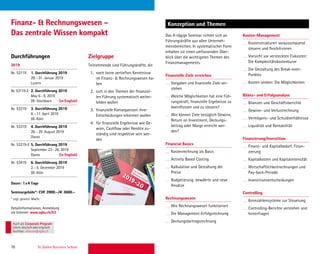 70 St. Gallen Business School
Durchführungen Zielgruppe
Konzeption und ThemenFinanz-  Rechnungswesen –
Das zentrale Wissen kompakt Das 4-tägige Seminar richtet sich an
Führungskräfte aus allen Unterneh-
mensbereichen. In systematischer Form
erhalten sie einen umfassenden Über-
blick über die wichtigsten Themen des
Finanzmanagements.
Finanzielle Ziele erreichen
Vorgaben und ﬁnanzielle Ziele ver-
stehen
Welche Möglichkeiten hat eine Füh-
rungskraft, ﬁnanzielle Ergebnisse zu
beeinﬂussen und zu steuern?
Wie können Ziele bezüglich Gewinn,
Return on Investment, Deckungs-
beitrag oder Marge erreicht wer-
den?
Financial Basics
Kostenrechnung als Basis
Activity Based Costing
Kalkulation und Gestaltung der
Preise
Budgetierung: bewährte und neue
Ansätze
Rechnungswesen
Wie Rechnungswesen funktioniert
Die Management-Erfolgsrechnung
Deckungsbeitragsrechnung
Kosten-Management
Kostenstrukturen vorausschauend
steuern und ﬂexibilisieren
Vorsicht vor versteckten Fixkosten:
Die Komplexitätskostenkurve
Die Gestaltung des Break-even-
Punktes
Kosten senken: Die Möglichkeiten
Bilanz- und Erfolgsanalyse
Bilanzen und Geschäftsberichte
Gewinn- und Verlustrechnung
Vermögens- und Schuldverhältnisse
Liquidität und Rentabilität
Finanzierung/Investition
Finanz- und Kapitalbedarf, Finan-
zierung
Kapitalkosten und Kapitalintensität
Wirtschaftlichkeitrechnungen und
Pay-back-Periode
Investitionsentscheidungen
Controlling
Kennzahlensysteme zur Steuerung
Controlling-Berichte verstehen und
hinterfragen
2019
Nr. 53119 1. Durchführung 2019
28.–31. Januar 2019
Luzern
Nr. 53119-E 2. Durchführung 2019
May 6–9, 2019
DE-Steckborn (in English)
Nr. 53219 3. Durchführung 2019
8.–11. April 2019
DE-Köln
Nr. 53319 4. Durchführung 2019
26.–29. August 2019
Davos
Nr. 53219-E 5. Durchführung 2019
September 23–26, 2019
Davos (in English)
Nr. 53419 6. Durchführung 2019
2.–5. Dezember 2019
DE-Köln
Dauer: 1x4 Tage
Seminargebühr*: CHF 3900.–/€ 3600.–
* zzgl. gesetzl. MwSt.
Detailinformationen, Anmeldung
via Internet: www.sgbs.ch/53
Teilnehmende sind Führungskräfte, die
1. noch keine vertieften Kenntnisse
im Finanz-  Rechnungswesen ha-
ben
2. sich in den Themen der ﬁnanziel-
len Führung systematisch weiter-
bilden wollen
3. ﬁnanzielle Konsequenzen ihrer
Entscheidungen erkennen wollen
4. für ﬁnanzielle Ergebnisse wie Ge-
winn, Cashﬂow oder Rendite zu-
ständig sind respektive sein wer-
den
2019-20
Auch als Corporate Program
intern deutschoderenglisch
buchbar. inhouse@sgbs.ch
 