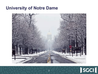 University of Notre Dame
2
 