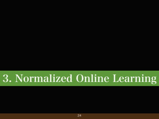 3. Normalized Online Learning

24

 