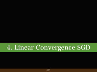 4. Linear Convergence SGD

32

 