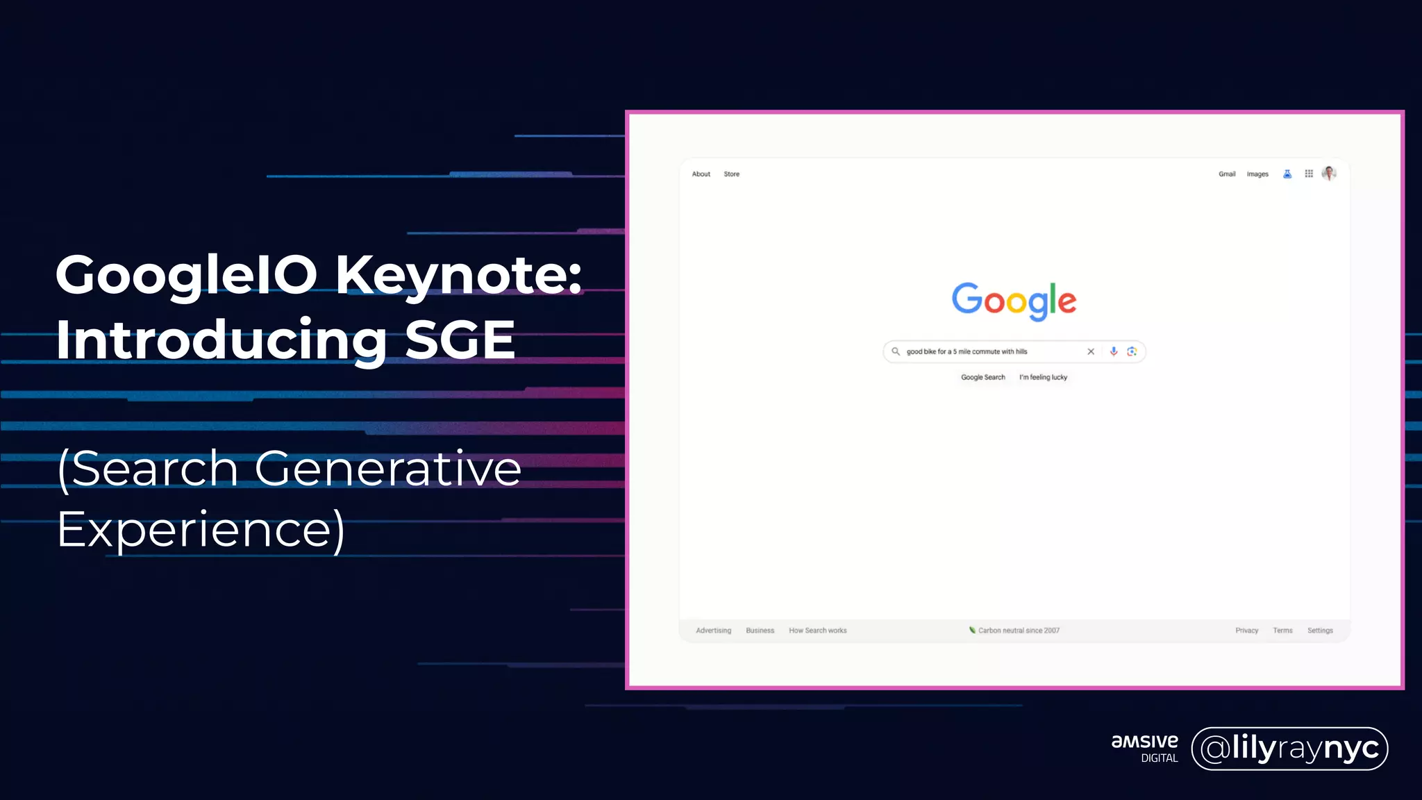 GoogleIO Keynote:
Introducing SGE
(Search Generative
Experience)
 
