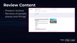 Review Content
• Product reviews
• Reviews of people,
places and things
 