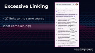Excessive Linking
• 27 links to the same source
(*not complaining!)
 