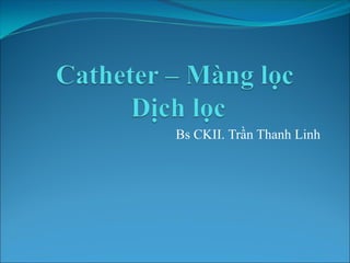 Bs CKII. Trần Thanh Linh
 