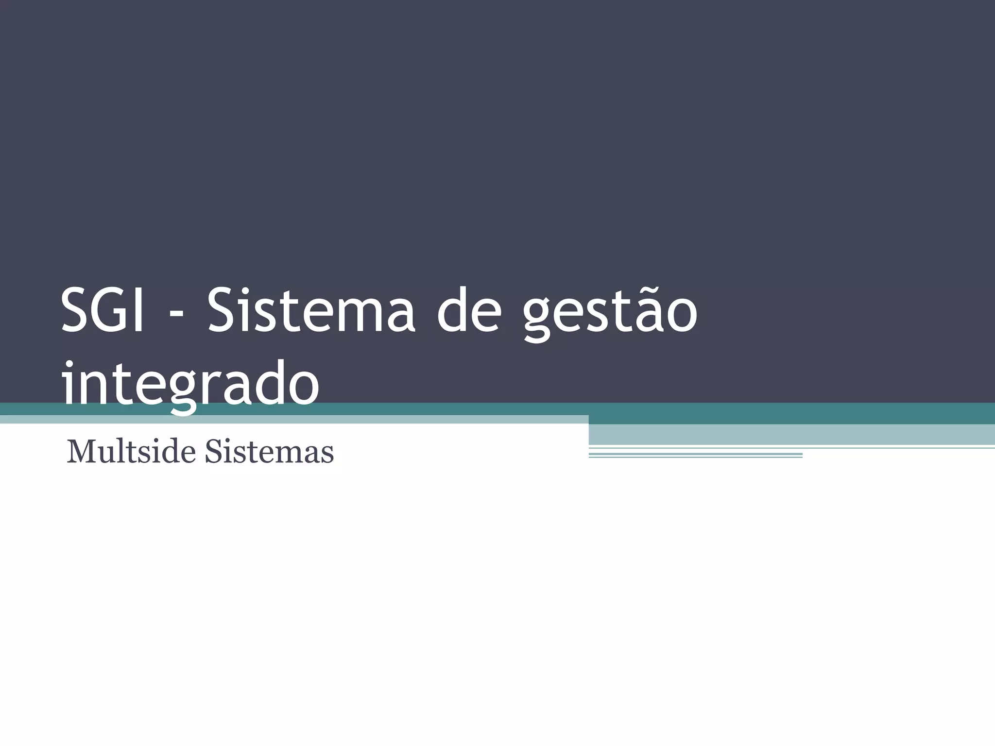 SGI - Sistema de gestão integrado | PPT
