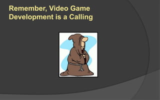 IGDA 2014 Developer Satisfaction
Survey
© 2014, International Game Developers Association
 