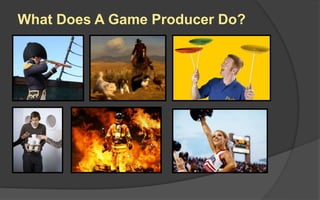 What Does A Game Producer Do?
 