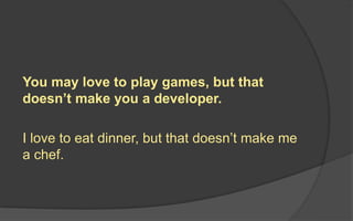 Associates Program
Introduction to
Transmedia
Design
Survey of the
Videogame
Industry
Game Art 1
Level Design
Quantitative
Principles
Game Audio Game Art 2
Game
Programming
1
Creative
Writing
Interpersonal
Communication
Discrete Math
Game
Programming
2
Game Design
1
Psychology of
Play
Analog Game
Theory
Game Design
2
Game Assets
Statistical
Applications
Concepting &
Preproduction
Game
Production 1
Game
Production 2
Game
Production 3
 