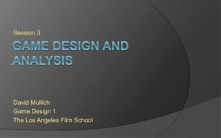 Level 3
David Mullich
Survey of the Videogame Industry
The Los Angeles Film School
 