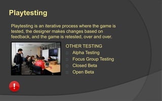 Playtesting
Extra Credits: Playtesting (6:55)
 