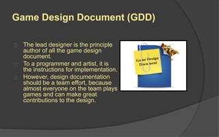 GDD Topics
 High Concept
 Background Story
 Tone
 Objective
 Gameplay
 Interface
 Camera Perspective
 Story Structure
 Multiplayer
 Difficulty
 Completion Time
 AI
 
