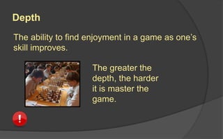 Metagaming
Metagame literally means 'beyond the game' and refers to
any planning, preparation, or maneuvering that a player
does outside of actual gameplay to gain an advantage.
 Strategic decisions to exploit the game’s rules
 Strategic decisions to exploit an opponent's or map's
style of play
 Strategic decisions to exploit a player's reaction or
weakened mental state in the future. This is also known
as 'mind games' or 'psychological warfare'.
 