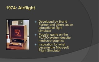 Fortner Flight Simulator LAFS SVI Level 4 - History of Computer and Mobile Games | PPTX