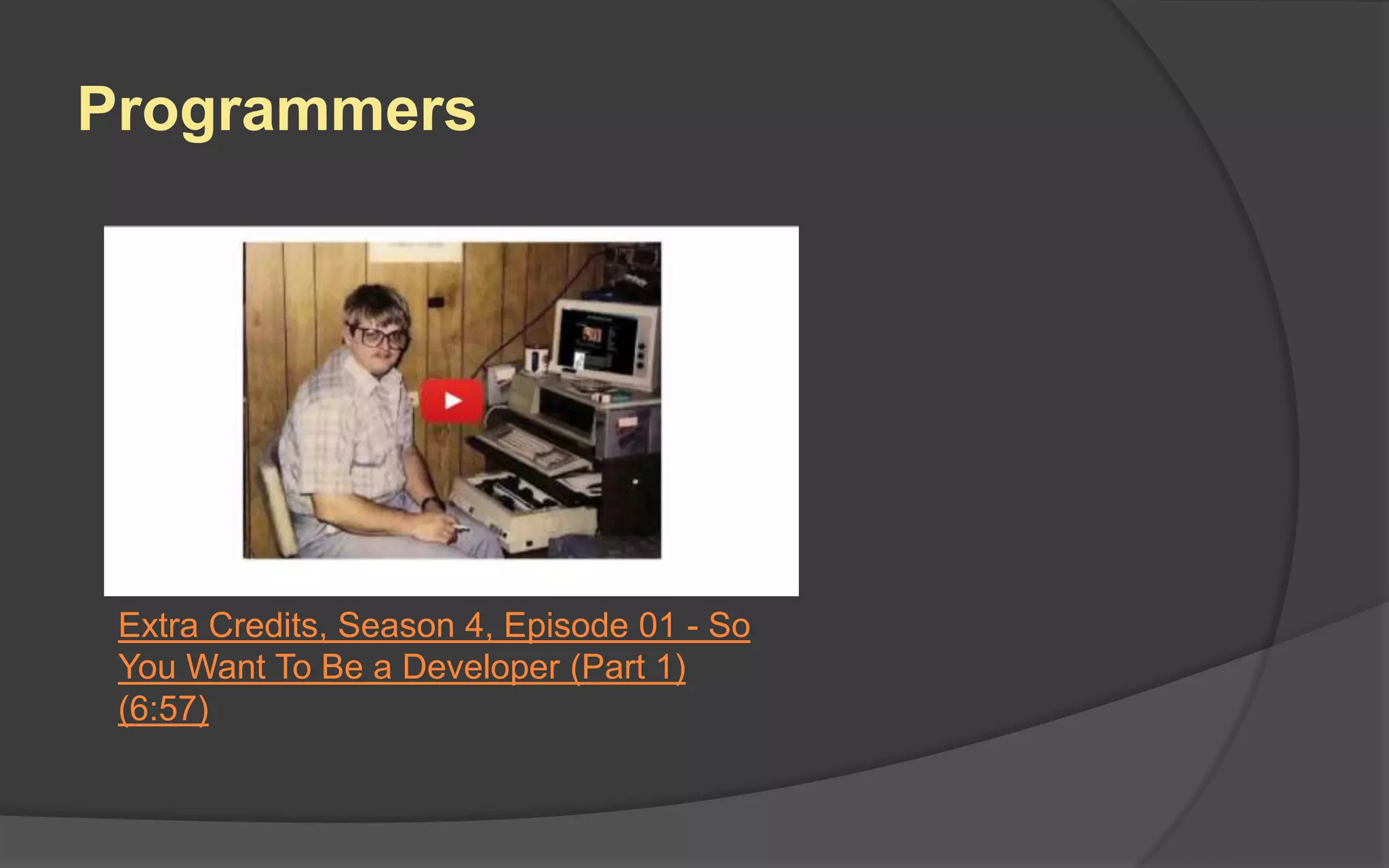 Game Artist
Working in Games: Leader Artist (4:51)
 