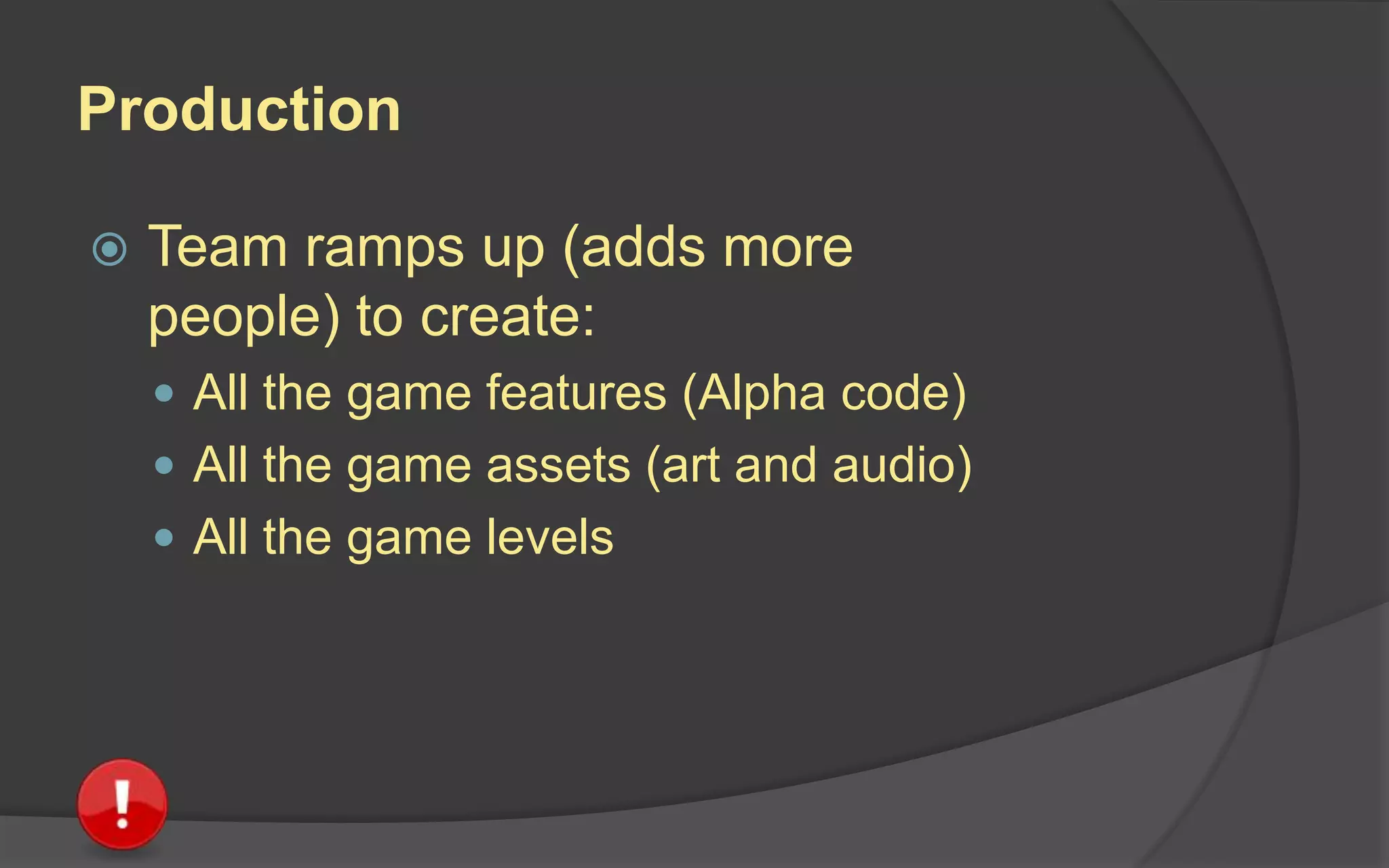 Concept Phase
 Concept Document
 Project Plan & Budget
 Contract
 