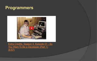 Game Artist
Working in Games: Leader Artist (4:51)
 