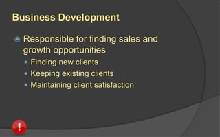 Project Management
The manager of a development team might be
called:
 Development Director
 Director
 Team Leader
 Project Manager
 Producer
 