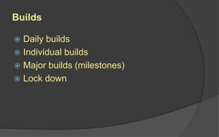 The Pre-Production Problem
What can you do about the problem of the
rest of the team being idle while only a few
members are doing preproduction?
If possible, do preproduction on the next
project while the rest of the team is
finishing up the current project.
 