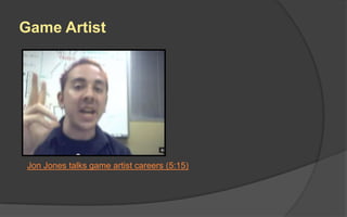 Level Designer
Day in the Life: Video Game Designer
 