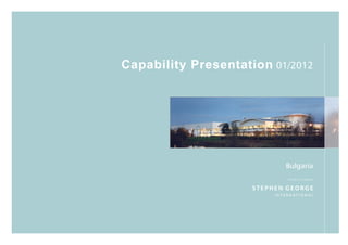 Capability Presentation 01/2012




                           Bulgaria


                        INTERNATIONAL
 
