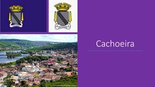 Cachoeira
 