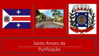 Santo Amaro da
Purificação
 