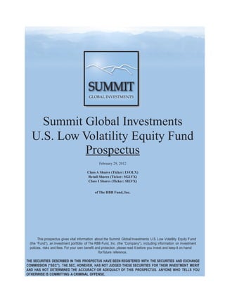  
	
  
	
  
	
  
	
  
	
  
	
  
	
  
	
  
	
  
	
  




            Summit Global Investments
          U.S. Low Volatility Equity Fund
                   Prospectus
	
  
                                                       February 29, 2012
	
  
                                               Class A Shares (Ticker: LVOLX)
                                               Retail Shares (Ticker: SGLVX)
                                               Class I Shares (Ticker: SILVX)
	
  
	
  
                                                    of The RBB Fund, Inc.
	
  
	
  
	
  
	
  
	
  
	
  
	
  
	
  
	
  
	
  
	
  
              This prospectus gives vital information about the Summit Global Investments U.S. Low Volatility Equity Fund
        (the “Fund”), an investment portfolio of The RBB Fund, Inc. (the “Company”), including information on investment
        policies, risks and fees. For your own benefit and protection, please read it before you invest and keep it on hand
                                                         for future reference.
	
  
       THE SECURITIES DESCRIBED IN THIS PROSPECTUS HAVE BEEN REGISTERED WITH THE SECURITIES AND EXCHANGE
       COMMISSION (“SEC”). THE SEC, HOWEVER, HAS NOT JUDGED THESE SECURITIES FOR THEIR INVESTMENT MERIT
       AND HAS NOT DETERMINED THE ACCURACY OR ADEQUACY OF THIS PROSPECTUS. ANYONE WHO TELLS YOU
       OTHERWISE IS COMMITTING A CRIMINAL OFFENSE.
 