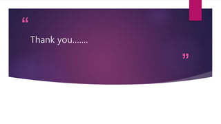 “
”
Thank you…….
 