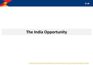 The India Opportunity
 