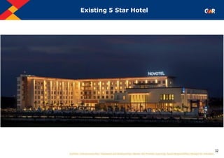 32
Existing 5 Star Hotel
32
 