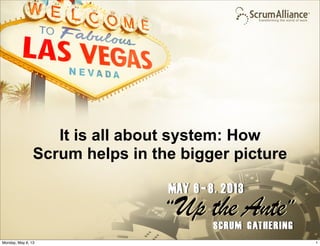 © Reaktor 2013
It is all about system: How
Scrum helps in the bigger picture
1Monday, May 6, 13
 